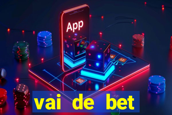 vai de bet esportes da sorte